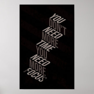 Du brauchst nicht mehr Zeit, du brauchst mehr Konz Poster