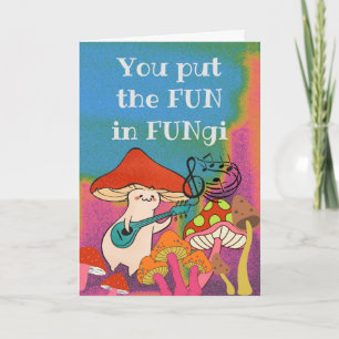 Du bringst den Spaß in die Pilze FunGuy für ihn Karte