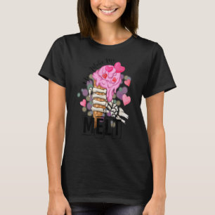 Du bringst mich dazu, Eiscreme-Skelettons zu schmi T-Shirt