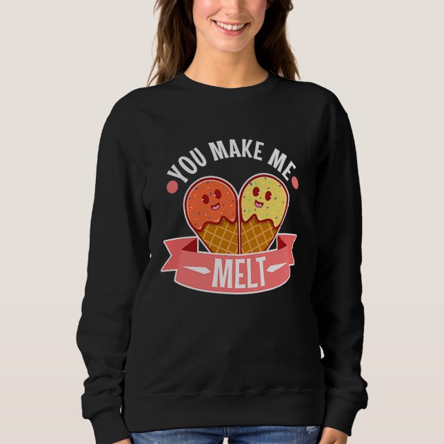 Du bringst mich zum Schmelzen  5 Sweatshirt (Vorderseite)