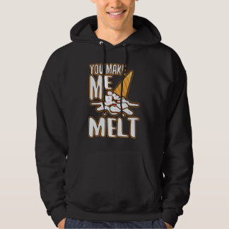 Du bringst mich zum Schmelzen 6 Hoodie