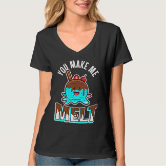 Du bringst mich zum Schmelzen T-Shirt