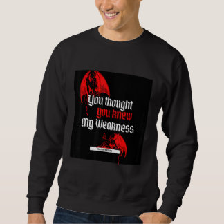 Du dachtest, du wüsstest Bescheid Sweatshirt