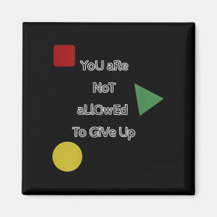 Du darfst nicht aufgeben Motivation Magnet