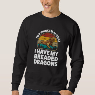 Du denkst allein ich habe panierte Drachen gezähmt Sweatshirt