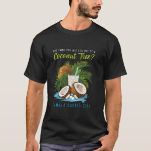 Du denkst, du bist gerade aus einem Kokospalmen Ka T-Shirt