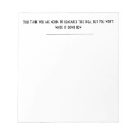 Du denkst, du erinnerst dich, aber du wirst es nic notizblock