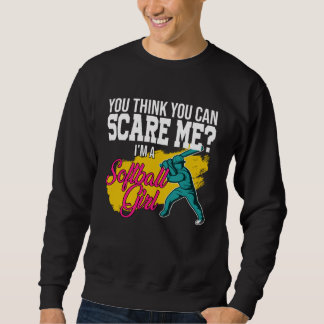 du denkst du kannst mich erschrecken ich bin ein S Sweatshirt