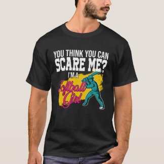 du denkst du kannst mich erschrecken ich bin ein S T-Shirt