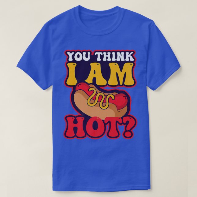 Du denkst, ich bin ein Hot-Design-Hot-Dog Lover  T-Shirt (Design vorne)