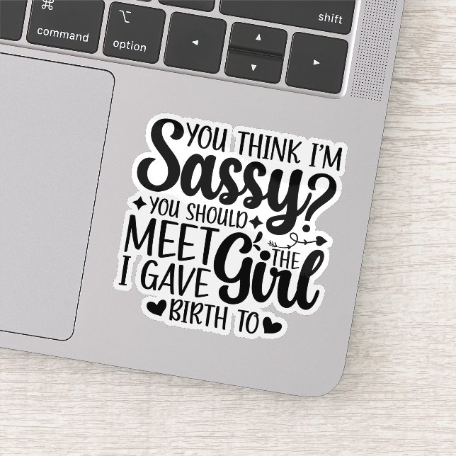 Du denkst, ich bin ganz sicher, du solltest lustig aufkleber (Detail)