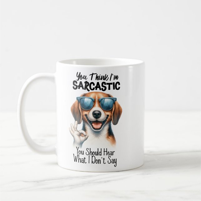 Du denkst, ich bin sarkastisch kaffeetasse (Links)