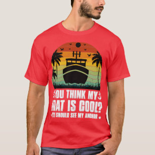 Du denkst, mein Boot ist Cool1 T-Shirt