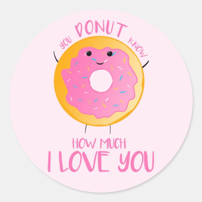 Du DONUT weißt, wie viel ich dich Liebe - Sticker (Vorderseite)
