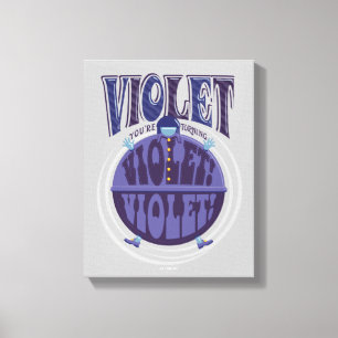 Du drehst Violet, Violet! Leinwanddruck