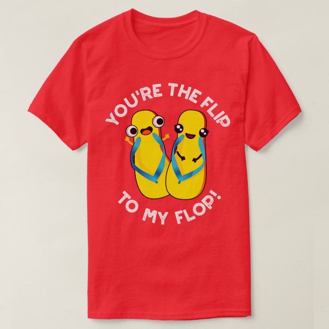 Du Dreht in meinen Niedlichen Slipper Pun 1. T-Shirt (Design vorne)