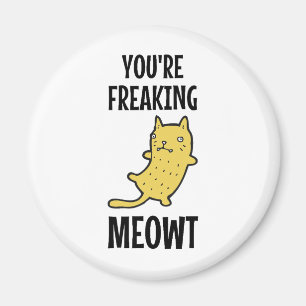 Du erfrischst Meowt Magnet