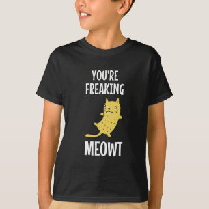 Du erfrischst Meowt T-Shirt