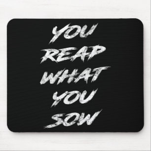 Du erntest, was du säst Motivierend Mousepad