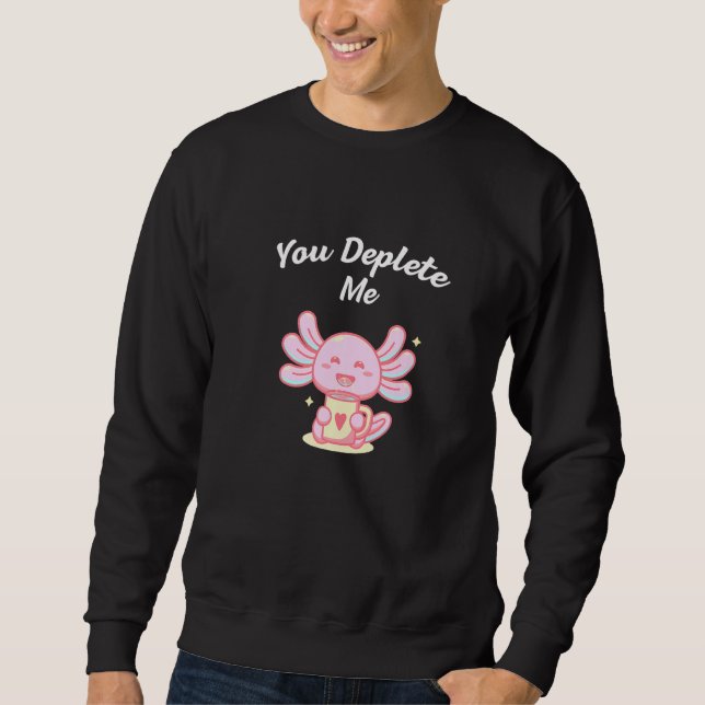 Du erschöpfst mich Introvertierte Freunde Antisozi Sweatshirt (Vorderseite)