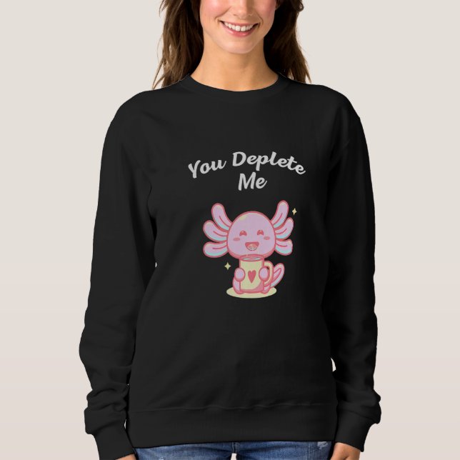 Du erschöpfst mich Introvertierte Freunde Antisozi Sweatshirt (Vorderseite)