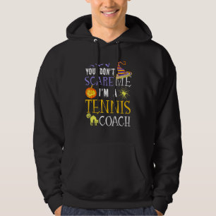 Du erschreckst den Tennistrainer nicht Outfit Hall Hoodie