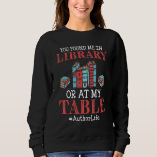 Du fandest mich in der Bibliothek oder an meinem S Sweatshirt