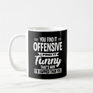 Du Findest Es Beleidigend, Ich Finde Es Lustig Sar Kaffeetasse