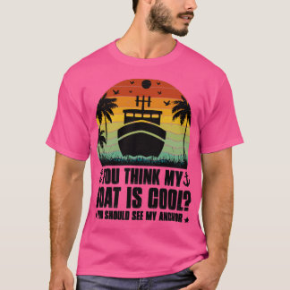 Du findest mein Boot cool T-Shirt