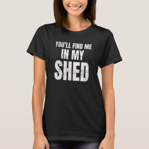 Du findest mich in meinem Schuppen Herren-Vater-Wi T-Shirt