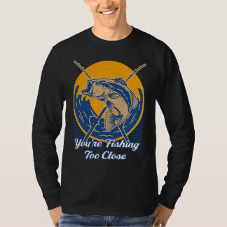 Du fischst zu nah Fischer Seen Fisch Lagoo T-Shirt