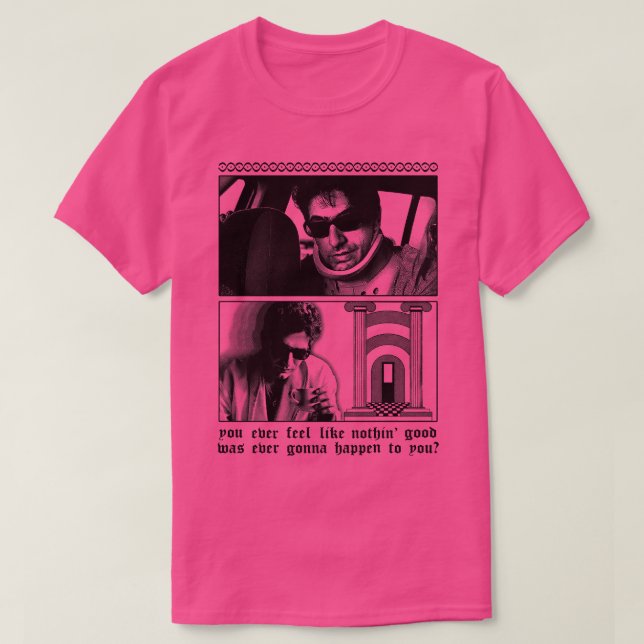 Du fühlst dich je so, als würde nie etwas Gutes pa T-Shirt (Design vorne)