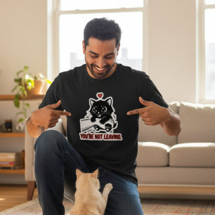 Du gehst nicht, süße schwarze Katze Umarmen Lustig T-Shirt