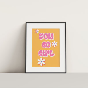 Du gehst zu Girl-farbiges Motivierend Poster