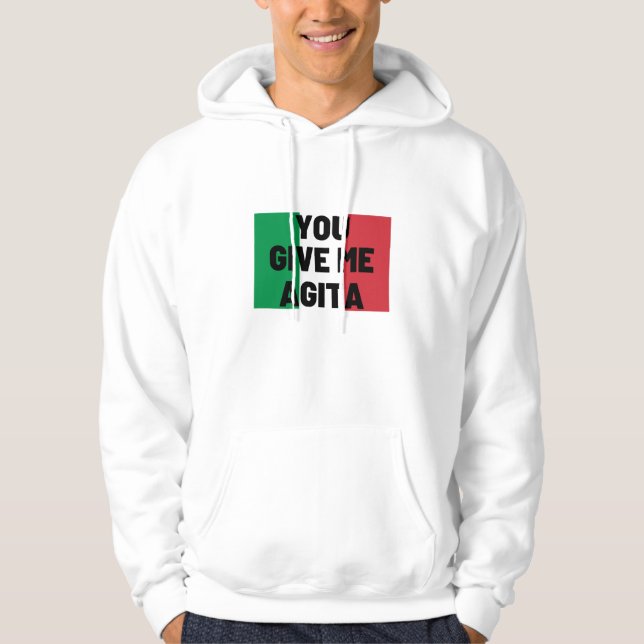 Du gibst mir Agita Hoodie (Vorderseite)