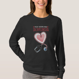 Du gibst mir Tachykardie Valentinstag Intensivstat T-Shirt