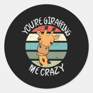 Du gibst mir verrückt runder aufkleber