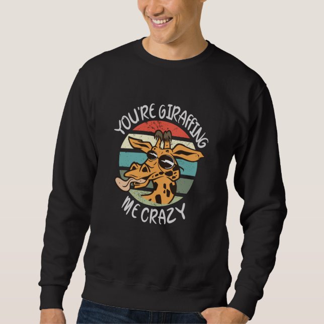 Du gibst mir verrückt sweatshirt (Vorderseite)