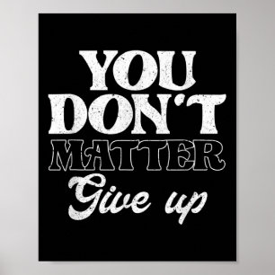 Du Gibst Nicht Auf _ Insrationsmotivation  Poster