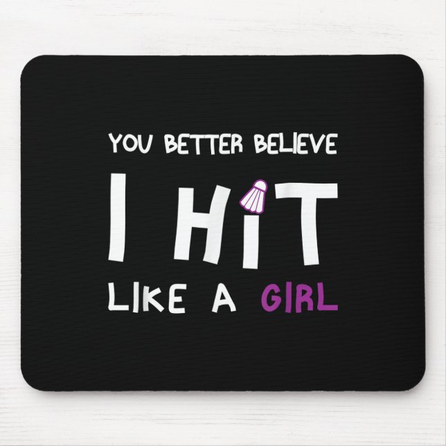 Du glaubst besser, ich würde wie ein Mädchen Badmi Mousepad (Vorne)