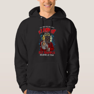 Du glaubst vielleicht nicht an Krampus, aber Kramp Hoodie