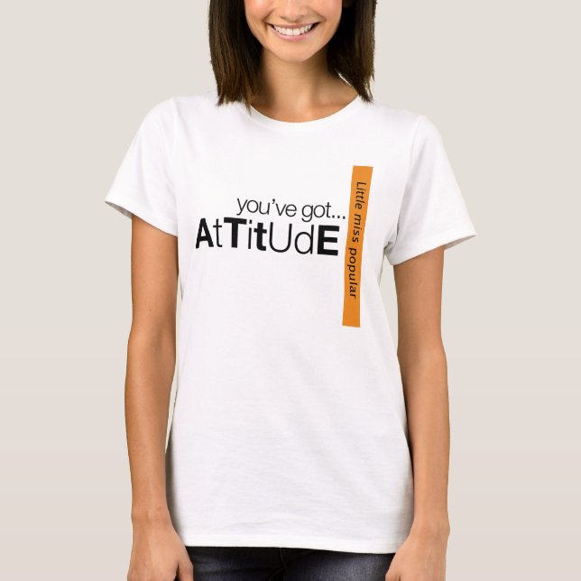 Du Got Attitude-Shirt T-Shirt (Vorderseite)