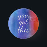 Du Got, dass es bald gut wird, Empathie zu ermutig Button<br><div class="desc">You got this - perfekter Button for someone going through a hard time.</div>