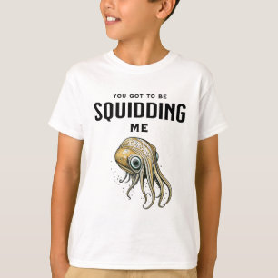 Du Got mich zu Squidding Funny Tintenfisch Puff T-Shirt