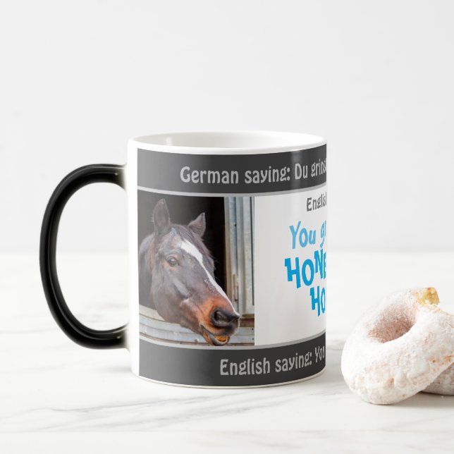 Du grinst wie ein Honighorsekt - albern deutsch! M Verwandlungstasse (Mit Donut)