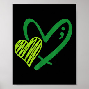 Du Grüne Herz Semikolon Bewusstsein für psychische Poster