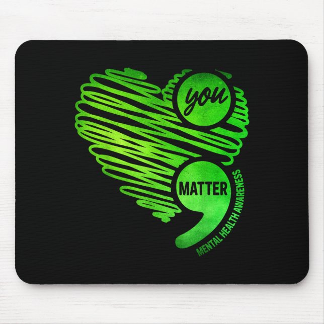 Du Grüner Herz Semikolon Bewusstsein für psychisch Mousepad (Vorne)
