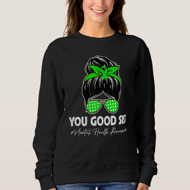 Du Gut Schwester Psychische Gesundheit ist wichtig Sweatshirt (Vorderseite)