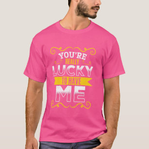 Du habes echt gut u2013 ihr habja mich Spaß T-Shirt