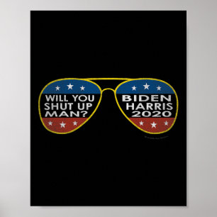 Du hältst den Mann auf - Sungles - Biden-Harris 20 Poster